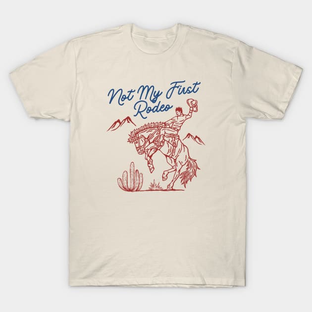 Not My First Rodeo T-Shirt by Totally Major